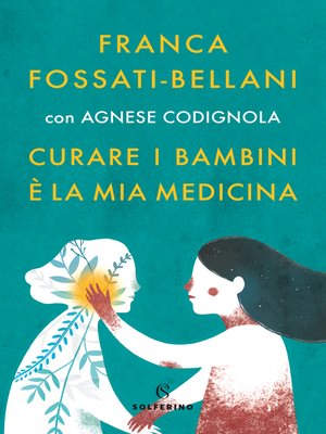 cover image of Curare i bambini è la mia medicina